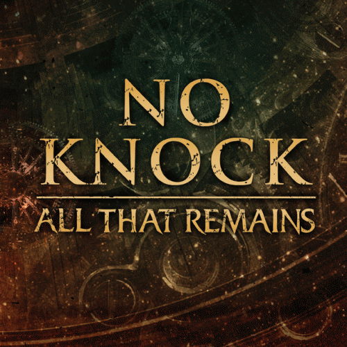 All That Remains : No Knock